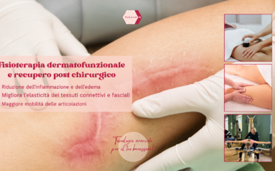 L’importanza della fisioterapia dermatofunzionale nel recupero post-chirurgico presso Fisiomakbi a Prato